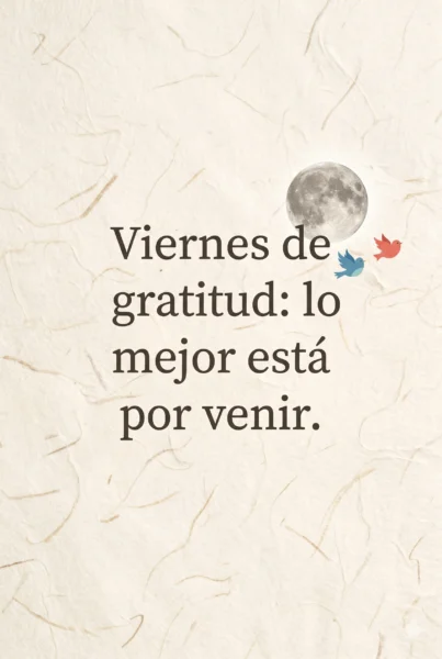 Frase motivadora para compartir en un feliz viernes