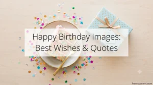 Happy birthday images with beautiful quotes for 2026