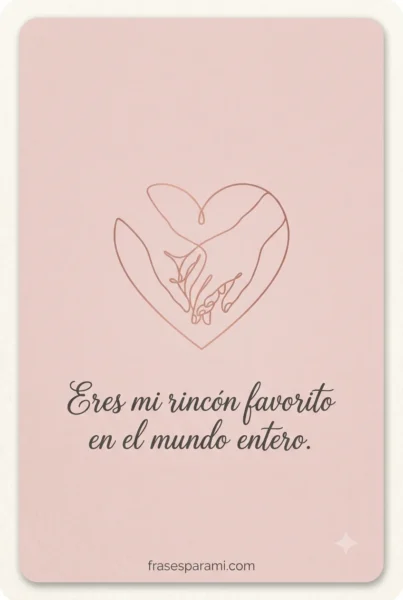 Tarjeta de amor bonita y minimalista con frase romántica para enviar por WhatsApp gratis