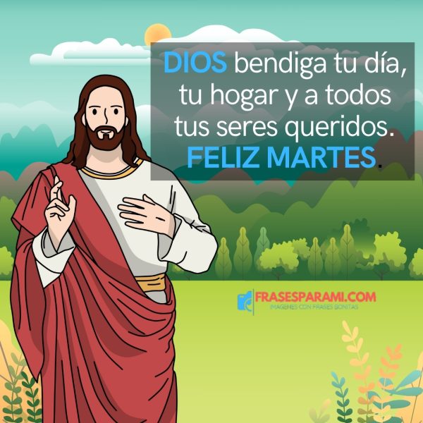 bendecido martes dios te bendiga