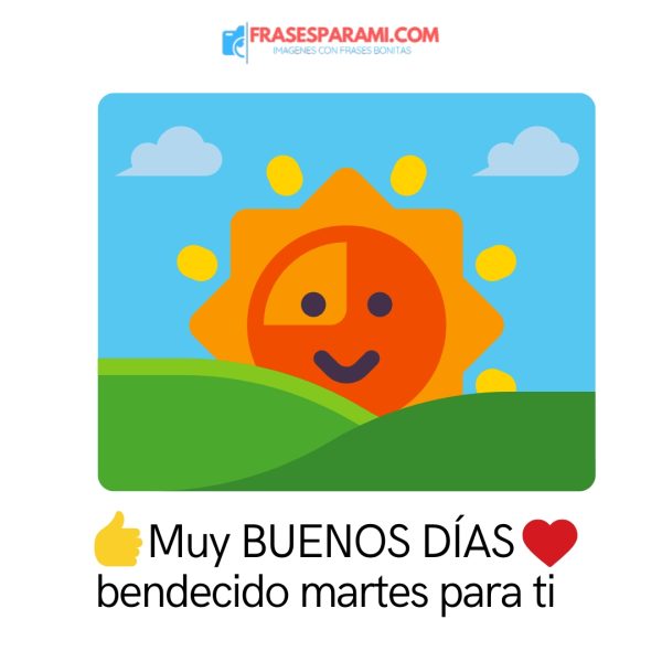 muy buenos dias bendecido martes