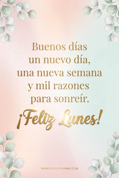 Tarjeta postal con frase motivadora y hojas de eucalipto para buenos días lunes.