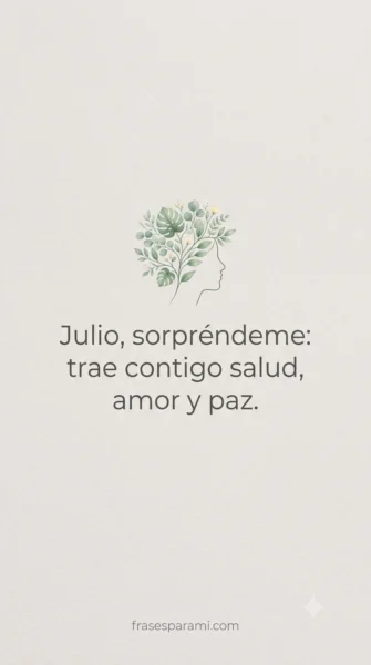 Tarjeta minimalista de bienvenida julio con frase motivacional de sorpréndeme para WhatsApp