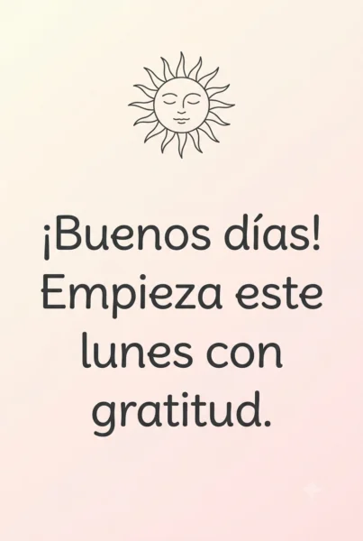 Diseño minimalista de buenos días lunes para enviar por WhatsApp