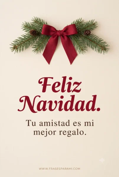 Imagen aesthetic de Navidad con mensaje de amistad