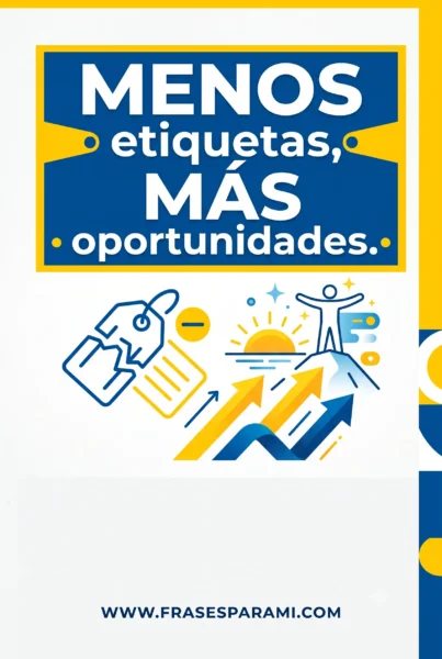 Frase sobre eliminar etiquetas y dar oportunidades en síndrome de down
