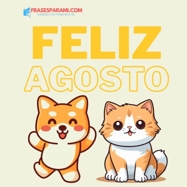 carteles de feliz agosto