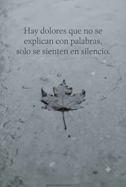 Imagen de tristeza con frase sobre el dolor silencioso