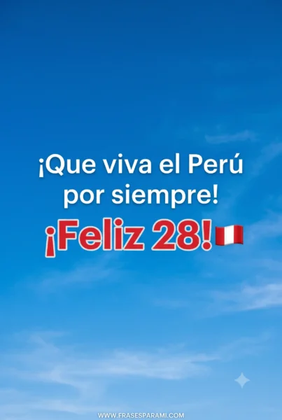 ¡Que viva el Perú! para compartir en Fiestas Patrias